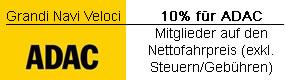 10% f&uuml;'r ADAC Mitglieder, auf F&auml;hren der Grandi Navi Veloci